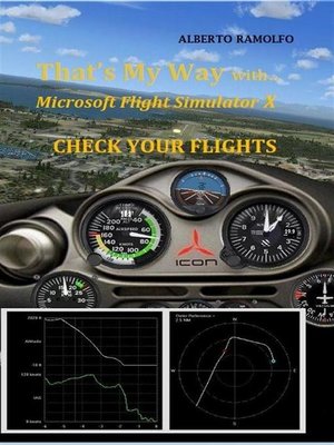 cover image of That's My Way with MS-FSX --Check Your Flights